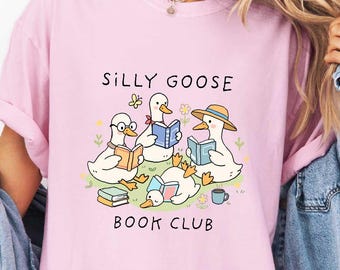 Comfort Colors® Cute Silly Goose Book Club T-Shirt, Funny Goose Reader Shirt, Reader Goose Shirt, Book Lover Gift, Book Club Humor Shirt