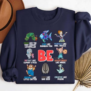 Kind Like Rainbow Fish Shirt, Creative Like Pigeon Sweatshirt, Read Childrens Books Characters T-Shirt, Self Love Affirmation Shirt