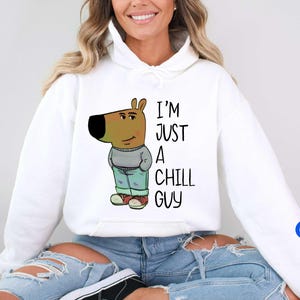 I'm Just A Chill Guy Sweatshirt, New Meme Sweater, Funny Chill Guy Hoodie, Dog Cartoon Shirt, Funny Dog Shirt, Viral Dog Shirt, Meme Tee