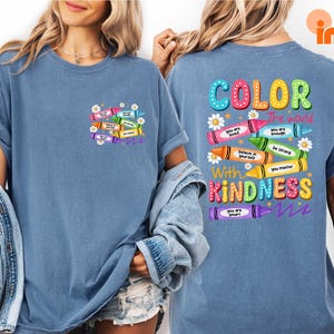 Comfort Colors® Color the World with Kindness T-Shirt, Crayon Teacher Shirt, Back to School Tee, Teacher Squad Two-Sided T-Shirt,