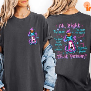 Oh Right That Poison Shirt, Two Sided Emperor&#39;s New Groove Tee, Funny Disney Kuzco Shirt, Magical Disneyland Trip Two-Sided T-Shirt