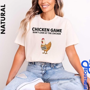 Chicken Game Shirt, Don&#39;t Look At The Chicken Shirt, Game Over Shirt, Funny Chicken Shirt, Chicken Game Lover Shirt, Game Lover Shirt