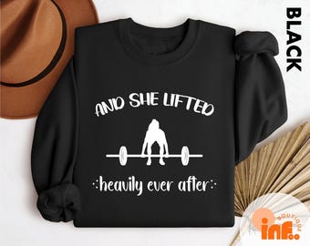 And She Lifted Heavily Ever After Sweatshirt, Cute Fitness T-Shirt, Funny Workout Top, Weightlifting Shirt, Women Lifting Sweatshirt