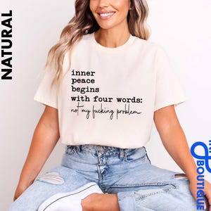 Inner Peace Begins With Four Words Shirt, Not My Problem Shirt, No Problems Shirt, Inner Child Tee, Inner Peace Matters, Funny Mental Health