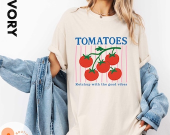 Retro Tomatoes Ketchup With The Good Vibes Fruit T-Shirt, Tomato Shirt, Tomato Girl Summer Tee, Comfort Colors® Funny Tomatoes T-Shirt