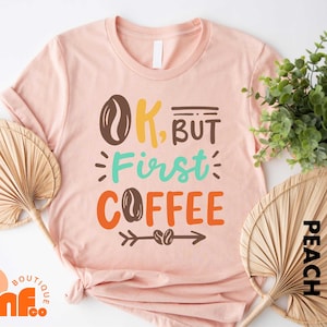 But First Coffee Shirt, Coffee Lover Sweatshirt, Retro Coffee Tee, Funny Coffee T-Shirt, Coffee Lover Gift, Funny Gift for Coffee Addict
