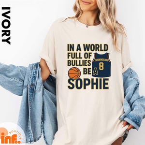 In A World Of Bullies Be a Sophie Shirt, Retro Sophie Cunningham T-Shirt, Sophie The Enforcer Sweatshirt, Be a Sophie Basketball Shirt
