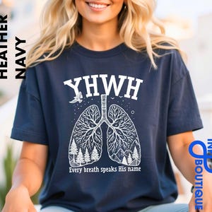 YHWH Christian Shirt, Every Breath Speaks His Name Sweater, Lungs Hoodie, Christian Family Shirt, Breathe With Jesus Shirt, Jesus Shirt