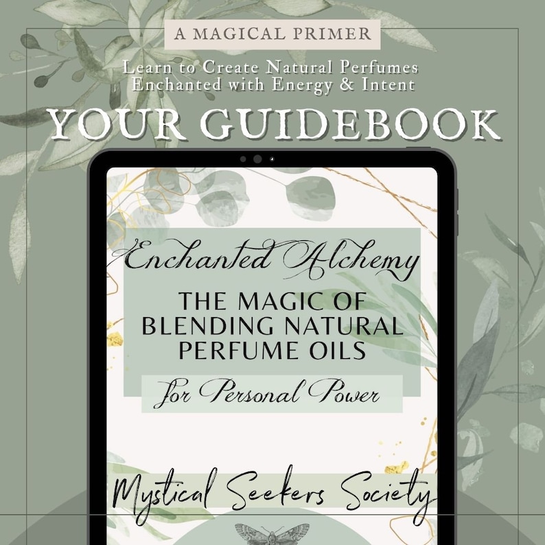 Learn to Make Your Own Natural Magical Enchanted Witchy Perfumes eBook Beginner's Guide for Making Magic Perfumes Printable Digital Download image 2