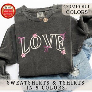 Love Shirt Comfort Colors® Aesthetic Sweatshirt Positive Shirt for Women Cute Tshirt Women Trendy Girl Clothing Positive Vibe Self Love Gift