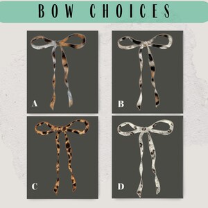 May include: Four different bow choices, labeled A, B, C, and D. Each bow is made of a different patterned fabric. Bow A is a brown and white leopard print, Bow B is a white and black leopard print, Bow C is a brown and white leopard print, and Bow D is a white and black leopard print.