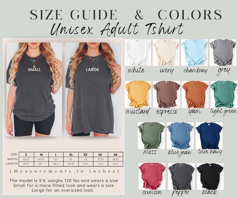 May include: Size guide and color chart for a unisex adult t-shirt. The chart includes measurements in inches for sizes S to 4X. Colors include white, ivory, chambray, grey, mustard, espresso, yam, light green, moss, blue jean, true navy, crimson, pepper, and black.