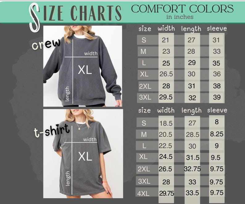 May include: Size chart for crew and t-shirt styles in Comfort Colors. The chart shows measurements in inches for width, length, and sleeve length for sizes S through 4XL.