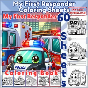 Può includere: Illustrazione colorata di un "My First Responder Coloring Book" con 60 fogli. La copertina presenta un'auto della polizia, un'ambulanza e un camion dei pompieri con facce sorridenti. Il testo "My First Responder Coloring Sheets" è visualizzato in alto.