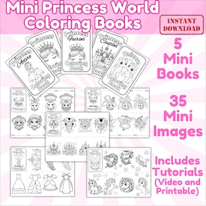 May include: A collection of five mini coloring books with princess-themed illustrations, including castles, fairies, and unicorns. The image also displays 35 mini images and includes video and printable tutorials. The text "Mini Princess World Coloring Books" is at the top.