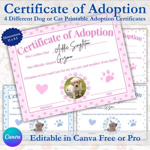 May include: Pink and blue printable adoption certificates for dogs and cats. The certificates have a pink border and paw print accents. The main certificate has a photo of a puppy and the text "Certificate of Adoption". Dimensions are 11 x 8.5 inches.