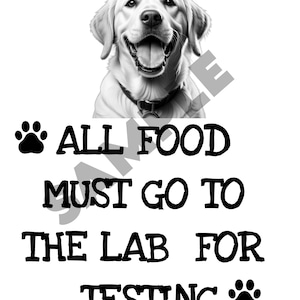 Alle Lebensmittel müssen zum Testen ins Labor gehen Karte, schwarze Labrador-Karte, Labrador-Karte, lustige Labrador-Karte, Digitaldruck