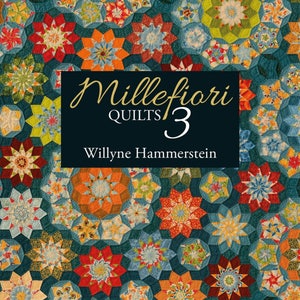 Millefiori Quilts 3 Quilt Book by Willyne Hammerstein, QM 0396