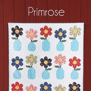 May include: A quilting pattern called "Primrose" featuring a quilt block design of flowers in vases. The quilt is made up of 18 blocks, each with a different floral pattern. The quilt is white with blue vases and colorful flowers. The text "Bonus table runner pattern included, fat quarter friendly" is at the bottom of the image.