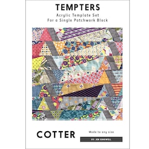 May include: A white rectangular package with the text "TEMPTERS" and "Acrylic Template Set For a Single Patchwork Block." The package features a colorful patchwork design. The word "COTTER" is printed at the bottom, along with "Made to any size" and "BY: JEN KINGWELL."