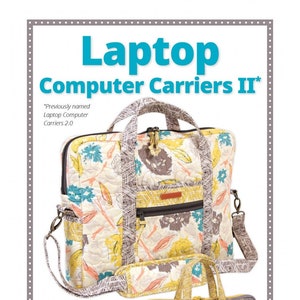 May include: Image of two laptop computer carriers. The larger carrier has a floral pattern with yellow, blue, and peach accents. The smaller carrier is grey with a yellow geometric design. Text on the image reads "Laptop Computer Carriers II".