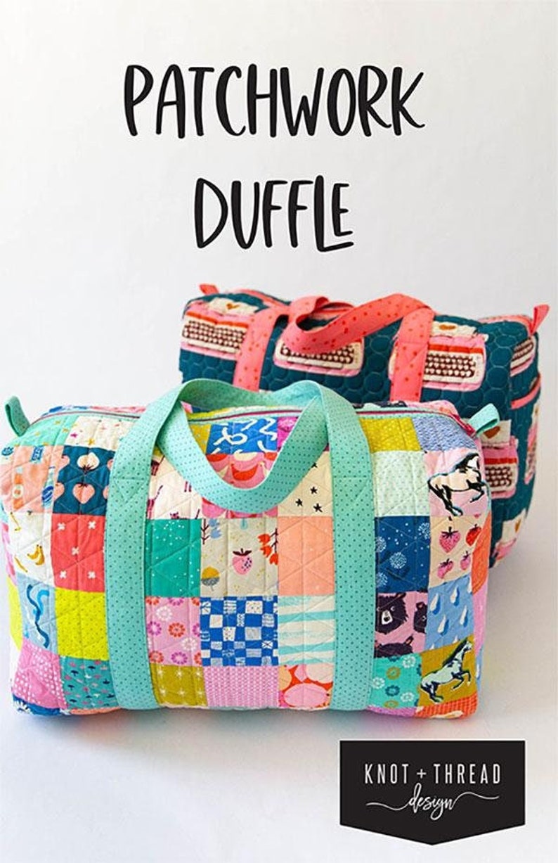 Patchwork Duffle Bag Pattern by Knot and Thread KAT 112 Etsy
