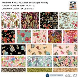 May include: A set of 18 fat quarter fabric prints featuring a variety of forest fruits, snails, and floral patterns. The fabric is cotton and OEKO-TEX certified. The fabric prints are arranged in a grid pattern. The text "FATQFRFR-X FAT QUARTER BUNDLE (18 PRINTS)" is at the top of the image. The text "FOREST FRUITS BY BETSY OLMSTED" is below the first line of text. The text "COTTON OEKO-TEX CERTIFIED" is below the second line of text. The text "FOREST FRUIT" is at the top right of the image. The text "WINDHAM FABRICS OEKO-TEX® CONFIDENCE IN TEXTILES" is at the bottom of the image.