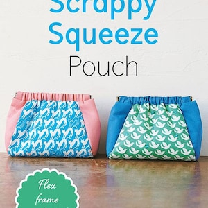 May include: Two fabric pouches with a metal frame. The pouch on the left is blue with a white cat pattern and a pink flap. The pouch on the right is green with a white bird pattern and a blue flap. The text "Scrappy Squeeze Pouch" is written in blue on a white background. The text "Hardware Included" is written in white on a green background. The text "Flex frame included!" is written in white on a green background.
