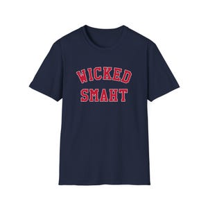 Wicked Smaht T-Shirt, Boston Accent Tee, New England Slang Shirt, Unisex Crewneck Short-Sleeve T-Shirt in Black, Navy, Green, and Maroon