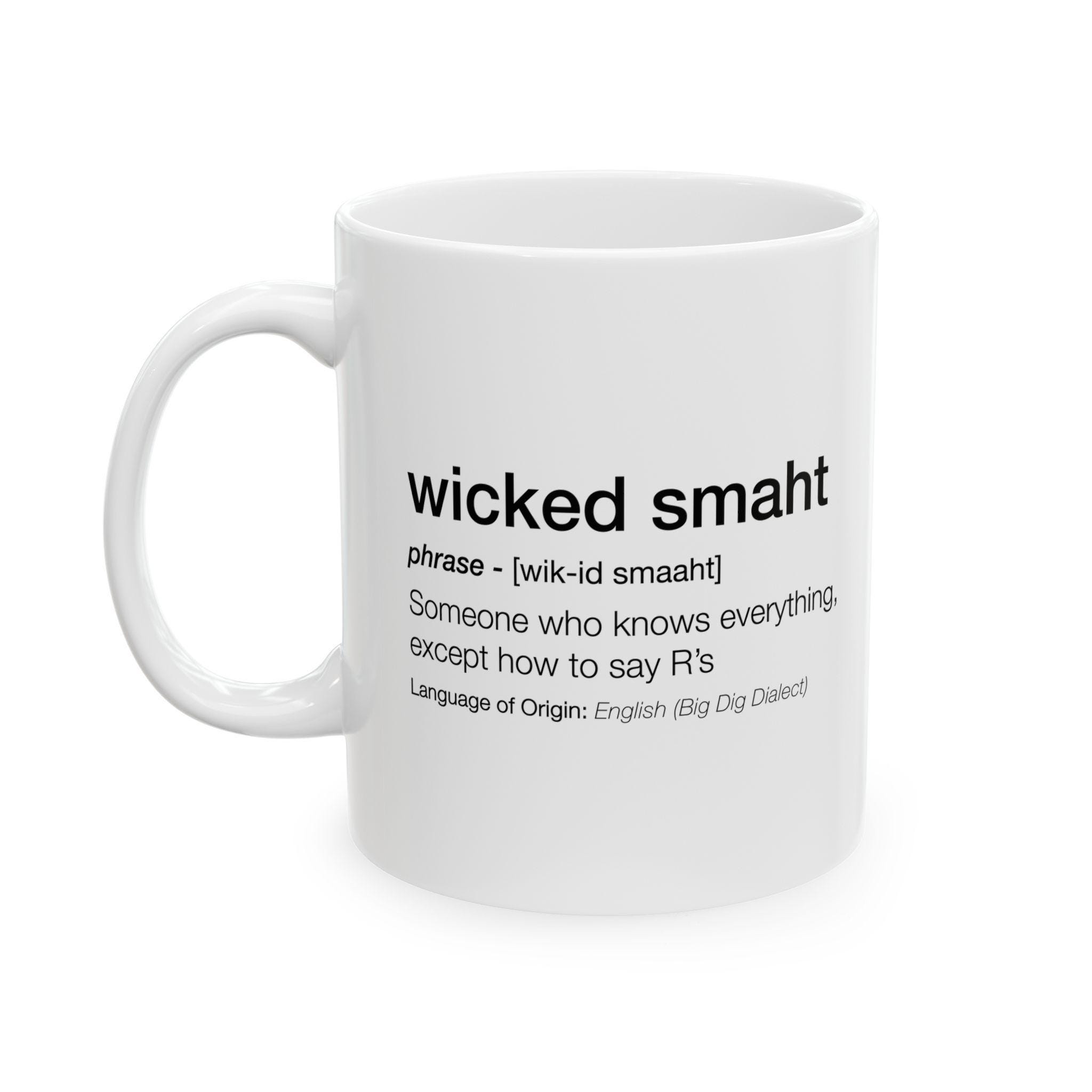 Wicked Smaht Coffee Cup, Boston Slang Mug, Sarcastic Tea Mug, Unique Gift for Bostonian, 11 oz, Coffee Lover Gift