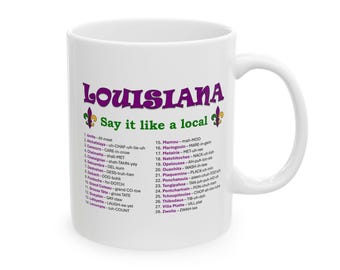Louisiana Mug, Cajun Accent Mug, Louisiana Pronunciation Cup, Cajun Slang Gift, Louisiana Towns Mug, NOLA Slang Coffee Cup