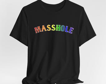 Masshole T-Shirt, Masshole Rainbow Shirt, Massachusetts Pride Tee, Unisex Rainbow Masshole Shirt