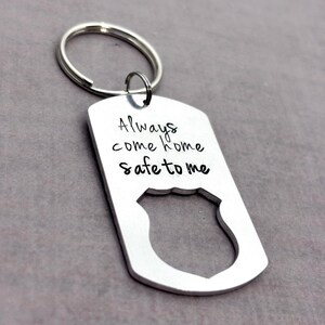 Police Officer gift, Always come home to me key chain