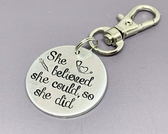 She believed she could so she did, Nurse key chain, Nursing school graduation gift, Gift for nurse, Gift for friend, RN keychain