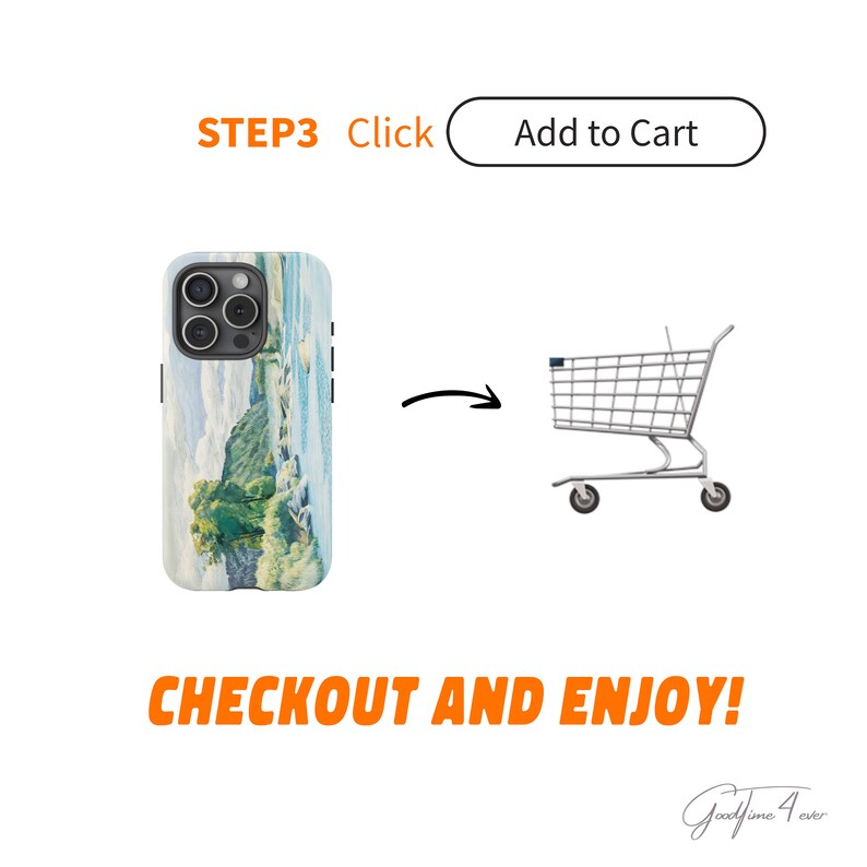 May include: A phone case with a scenic landscape image. The case is white with a blue and green landscape image. The text "STEP3 Click" and "Add to Cart" is visible. A shopping cart icon is also visible. The text "CHECKOUT AND ENJOY!" is visible at the bottom of the image.