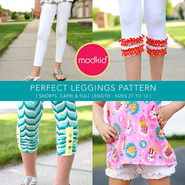 Perfect Leggings - Full Length, Capri, Shorts, Ruffled, Ruched - PDF Pattern by MODKID... sizes 2T to 12 Girls included - Instant Download