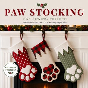 May include: A PDF sewing pattern for a paw-shaped stocking, finished size 17.5 inches H x 10.5 inches W. Three stockings are shown: one red with white polka dots, one cream with a red and black buffalo check cuff, and one green with white stripes.