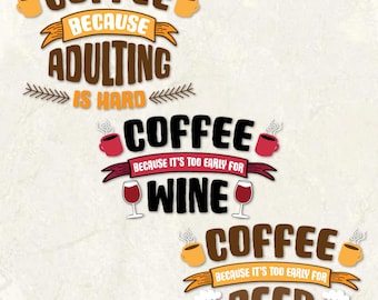 Café parce que Bundle SVG PNG EPS – adulte bière vin coupé fichier Cricut Silhouette (téléchargement numérique)