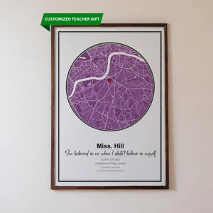 May include: Framed print featuring a purple map within a circular design. The print includes text that reads "Miss. Hill, You believed in me when I didn't believe in myself." A green banner at the top reads "CUSTOMIZED TEACHER GIFT."