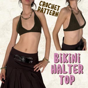 May include: A dark green crochet halter top. The image also includes the text "CROCHET PATTERN" and "BIKINI HALTER TOP". The top is a triangle shape and has a halter neck. The model is wearing a brown skirt.