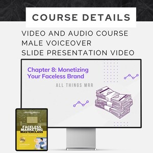 May include: A computer screen displaying a slide presentation titled "Chapter 8: Monetizing Your Faceless Brand" with a purple and white color scheme. The slide features a stack of money and a line graph. A tablet computer is in the foreground displaying a book cover titled "Faceless Marketing Masterclass".