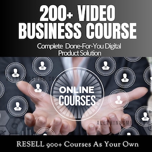 Könnte beinhalten: Werbebild mit dem Text "200+ VIDEO BUSINESS COURSE" und "Complete Done-For-You Digital Product Solution." Das Bild zeigt auch die Worte "ONLINE COURSES" und "RESELL 900+ Courses As Your Own."