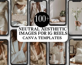 Neutral Aesthetic Images for IG Reels, Canva Templates (100+)