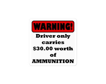 Warning Driver Carries Ammunition Funny 2A Decal Sticker Gift