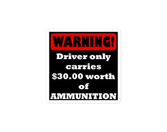 Warning Driver Carries Ammunition Funny 2A Decal Sticker Gift in Black