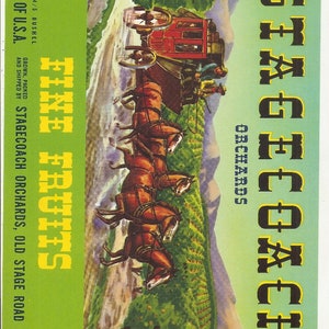 May include: Vintage fruit crate label featuring a stagecoach pulled by horses, set against a landscape of orchards and mountains. The label reads "STAGECOACH ORCHARDS FINE FRUITS" with text indicating the product of U.S.A.