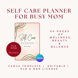 Self-Care Planner for Busy Moms – 54-Page Canva Template PDF | Editable Wellness Journal with PLR & MRR License