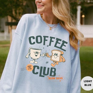 Coffee Sweatshirt Coffee Club Crewneck Old Money Aesthetic Sweater For Coffee Lover Soft Girl Style Sweatshirt Vintage Coffee Sweatshirt