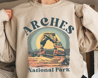 Arches National Park Sweatshirt For Arches Vacation Sweater Utah Sweatshirt Arches Crewneck Sweatshirt Arches Trip Sweater