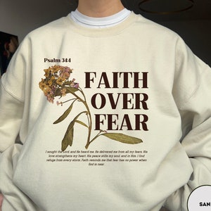Faith Over Fear Sweatshirt Bible Verse Crewneck Gift For Christian Sweatshirt For Church Crewneck Jesus Crewneck